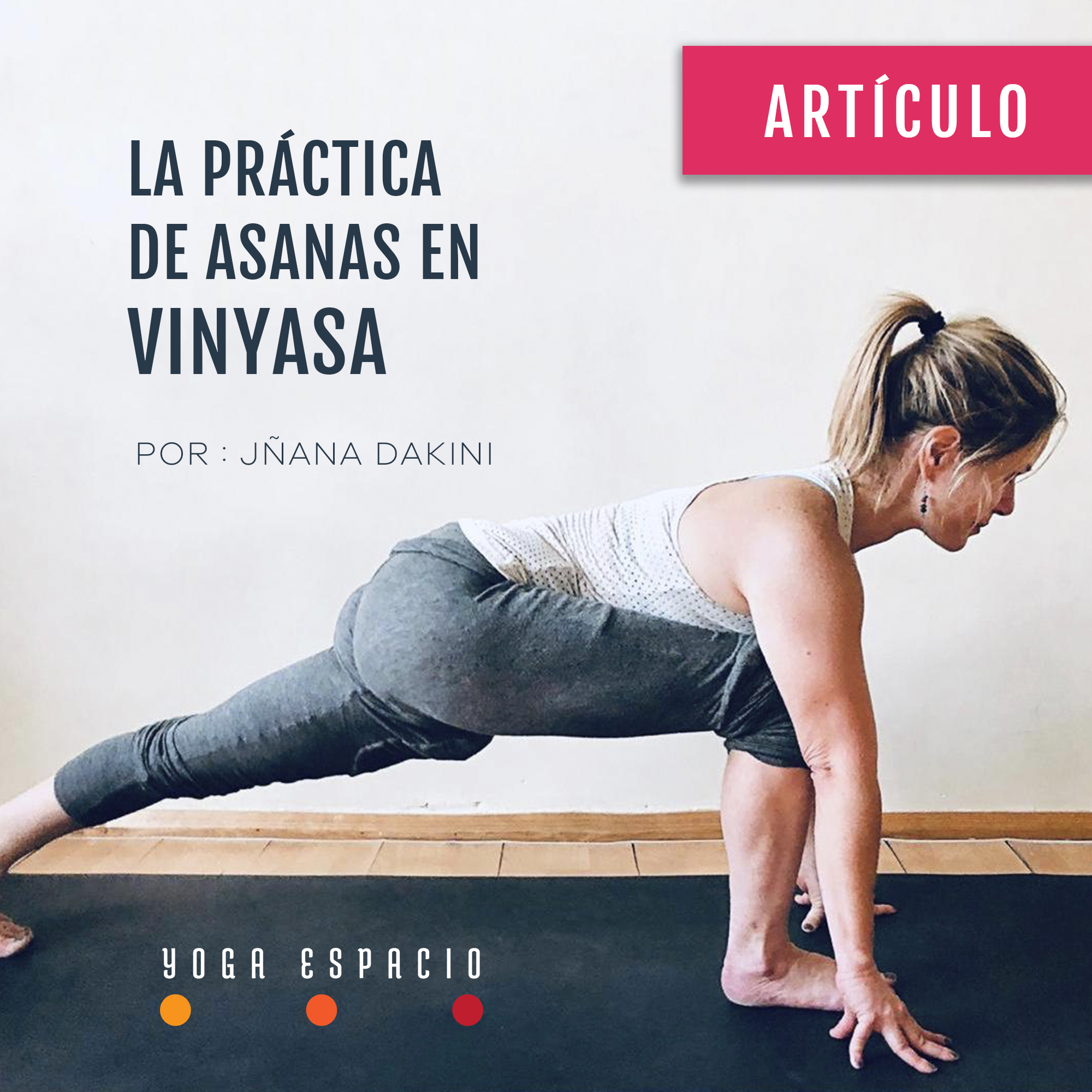 La Pr Ctica De Asanas En Vinyasa Yoga Espacio